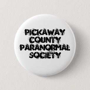 Pickaway County Paranormal Society 6 Cm Round Badge