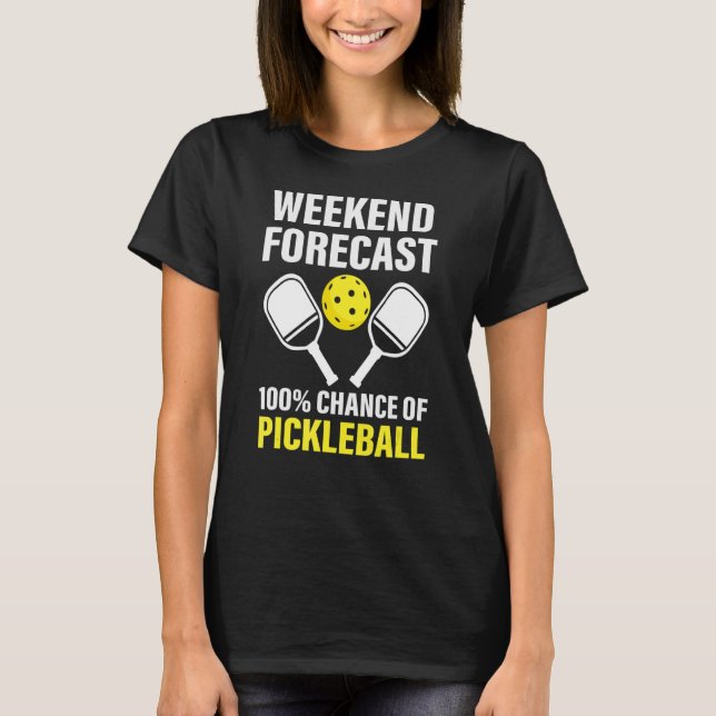 Pickelball Player   Pickleball Forecast T-Shirt (Front)