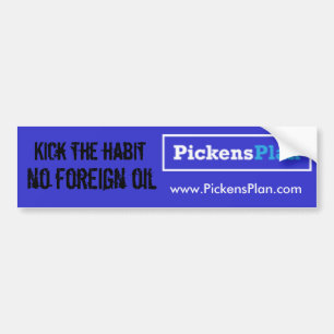 Pickens Plan - Kick the Habit Bumper Sticker