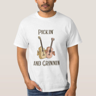 Pickin' and Grinnin T-Shirt