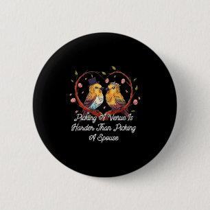 Picking A Venue Is Harder Marriage Pun Married Jok 6 Cm Round Badge