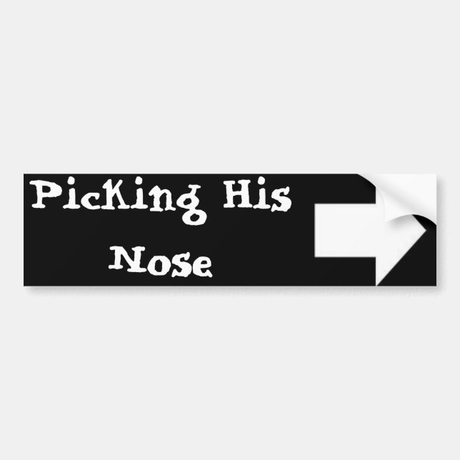 Picking Nose Bumper Sticker (Front)