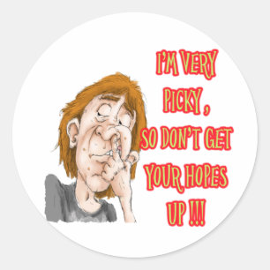 Picking nose saying I'm very picky Classic Round Sticker