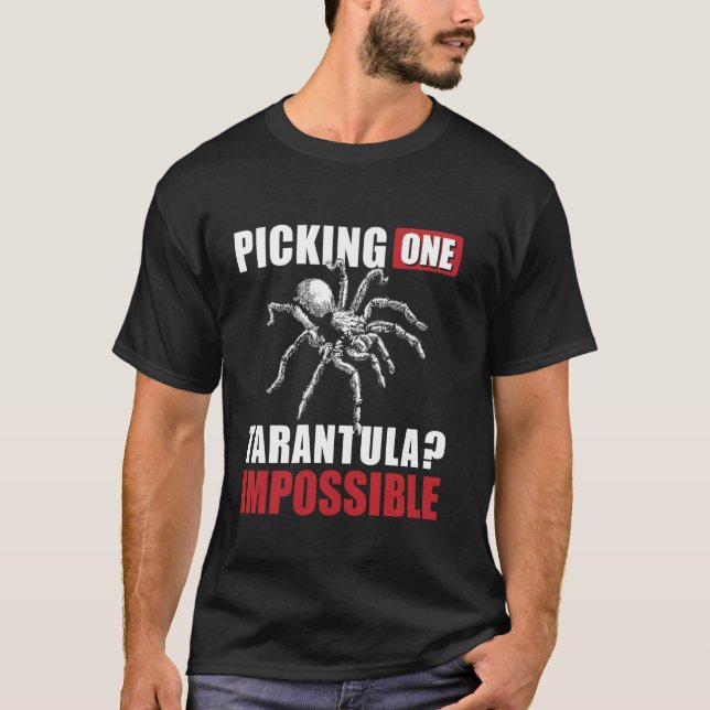 Picking One Tarantula Bird Spider T-Shirt (Front)