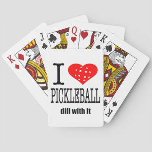 Pickle Ball Gift I Heart Pickleball Dill With It Playing Cards