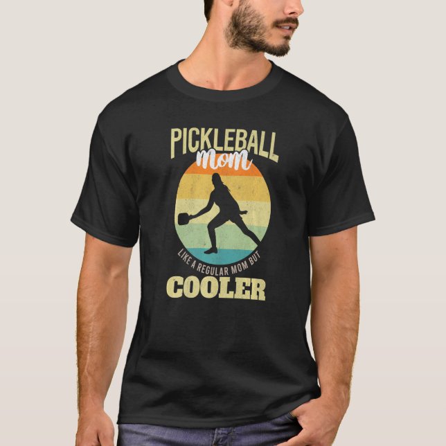 Pickle Ball Paddleball Player Mother Mum Picklebal T-Shirt (Front)