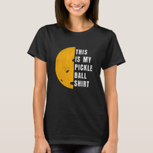 Pickle Ball Paddleball Player This Is My Picklebal T-Shirt