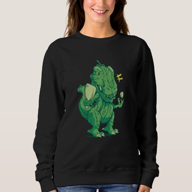 Pickle Ball Trex Tyrannosaurus Pickleball rex Sweatshirt (Front)