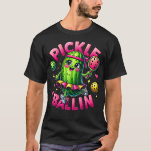 Pickle Ballin Cute Pickleball Women Girls Pickleba T-Shirt