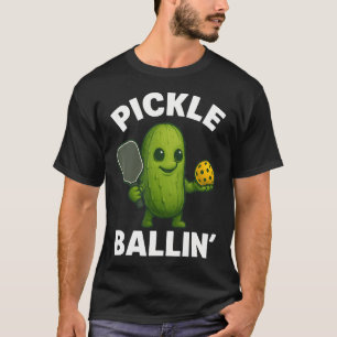 Pickle Ballin' - Pickleballers Pickleball Player T-Shirt