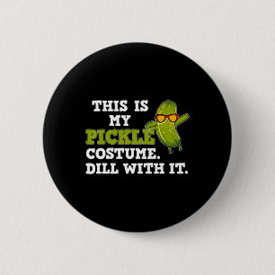 Pickle Costume Gift 6 Cm Round Badge