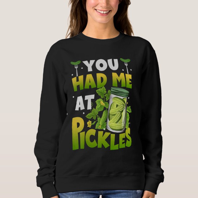 Pickle Cucumber  Vegan Food Vegetable Clothes Sweatshirt (Front)