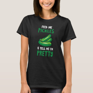 Pickle Feed Me Cucumber Dill Pickle Food Vegetable T-Shirt