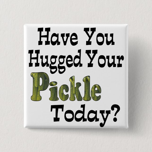 Pickle Hugger 15 Cm Square Badge (Front)