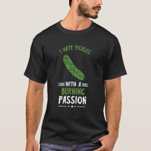 Pickle I Hate Pickles Vegetarian Vegan Food Cucumb T-Shirt