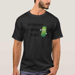 Pickle  I'm Only Here For The Pickles Thumbs Up T-Shirt