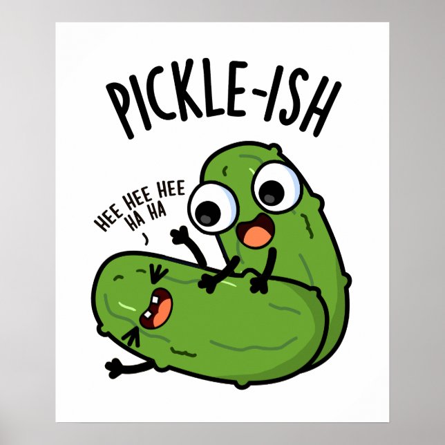 Pickle-ish Ticklish Funny Pickle Puns  Poster (Front)