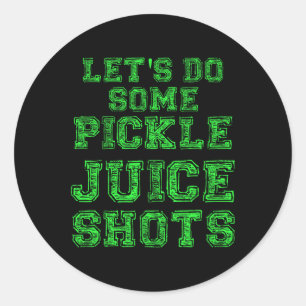 Pickle Juice Shot Funny Gym Yoga Gift Fitness Fana Classic Round Sticker