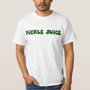 PICKLE JUICE T-Shirt