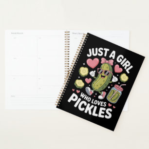 Pickle Passion Just A Girl Who Loves Pickles Planner