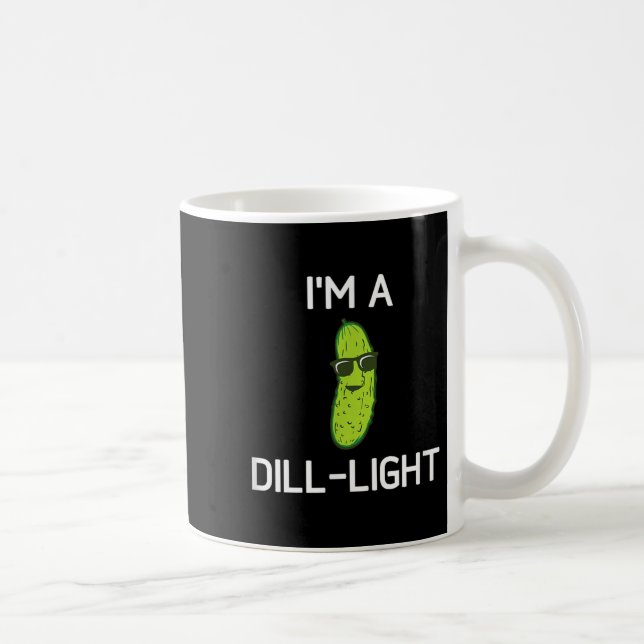 Pickle Pun, Im A Dill-light, Funny, Jokes, Sarcast Coffee Mug (Right)