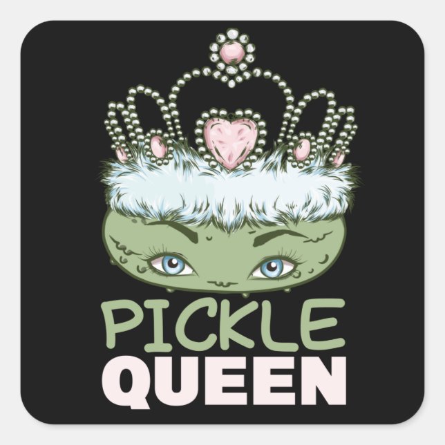 Pickle Queen Pickles Ruler Pickles King Square Sticker (Front)