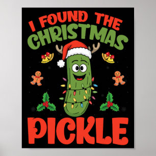 Pickle Santa Hat Xmas Lights - I Found The Christm Poster