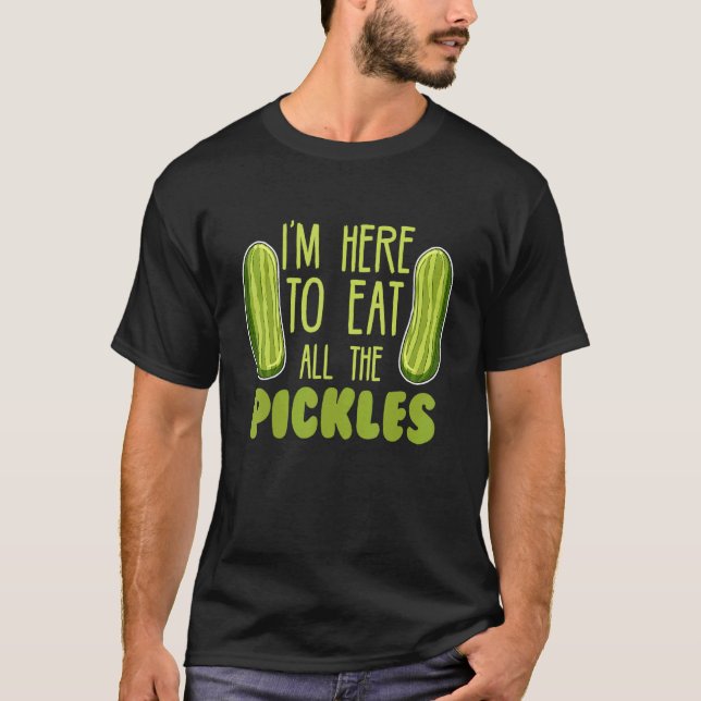 Pickle Season Puns Vegetable Quote Vegan Vegetaria T-Shirt (Front)