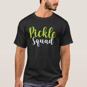 Pickle Squad Vegan Squad Cucumber Pickle Quote Wo T-Shirt