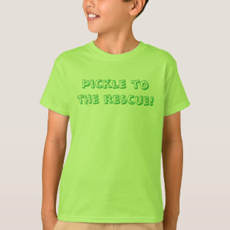 Pickle to the rescue! T-Shirt