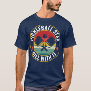 PicklebalI All Dill WIth it Pickleball FunnyQuote T-Shirt