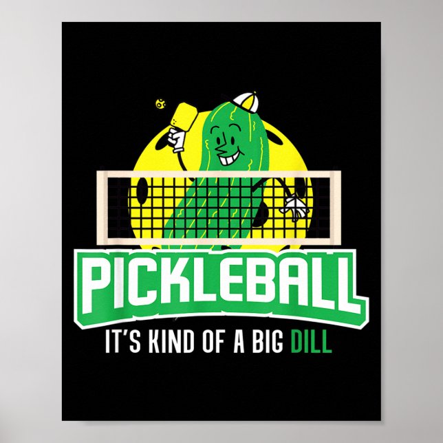 Pickleball a big dill - paddle ball funny pickle poster (Front)