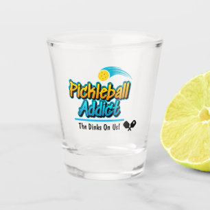Pickleball Addict: The Dinks On Us! Shot Glass