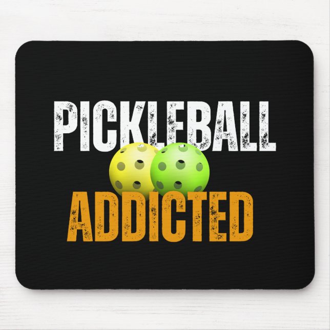 Pickleball Addicted Pickleball Mouse Pad (Front)