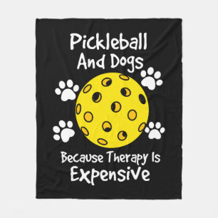Pickleball And Dogs Because Therapy Is Expensive Fleece Blanket