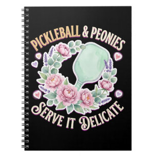 Pickleball And Peonies Serve It Delicate Notebook
