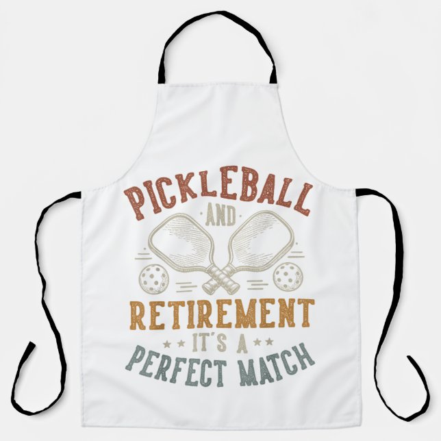 Pickleball and Retirement It's A Perfect Match Apron (Front)