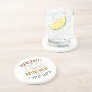 Pickleball and Retirement It's A Perfect Match Coaster