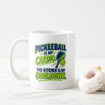 Pickleball Cardio Quote Pickleball Kitchen Cooldow