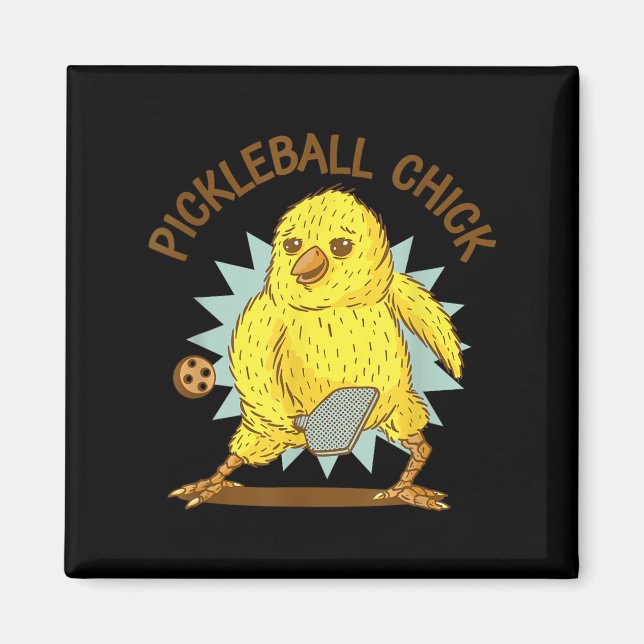 Pickleball Chick Funny Quote Chicken With Paddle G Magnet (Front)