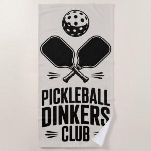 Pickleball Court Crew PICKLEBALL DINKERS CLUB Beach Towel