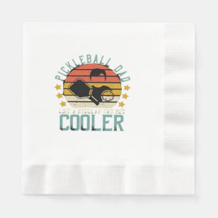 Pickleball Dad Like A Regular Dad But Cooler Napkin