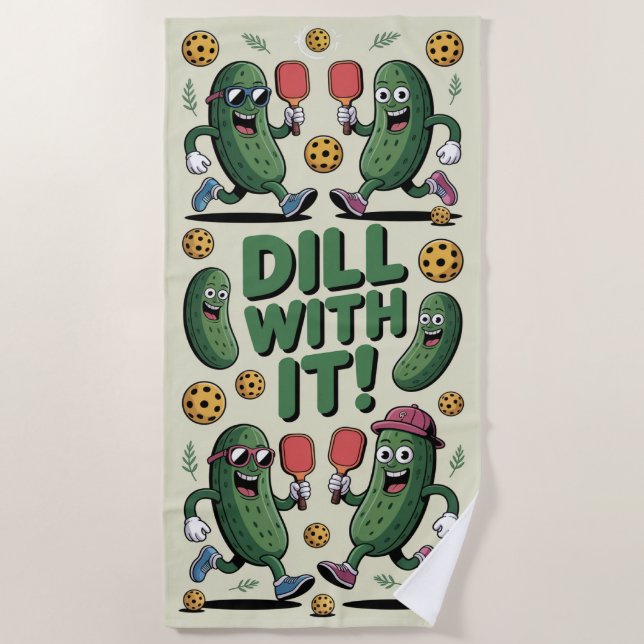 Pickleball Dill With It Cartoon Pickle Beach Towel (Front)