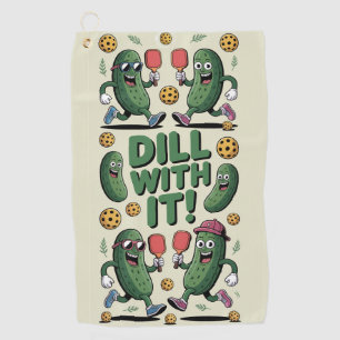 Pickleball Dill With It Cartoon Pickle Golf Towel