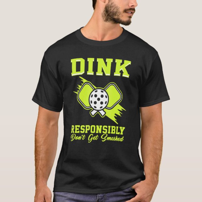Pickleball Dink Dont Get Smashed Paddle Men Women T-Shirt (Front)
