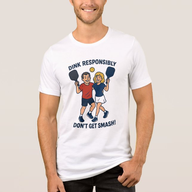Pickleball Dink Responsibly Tri-Blend Shirt (Front)