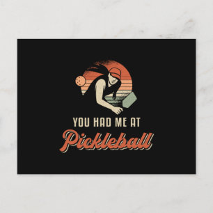 Pickleball Dink You Had Me At Pickleball Player Postcard