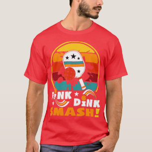 Pickleball DinkDink Smash T-Shirt