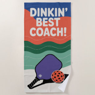 Pickleball DINKIN' BEST COACH! Colourful Coach Beach Towel