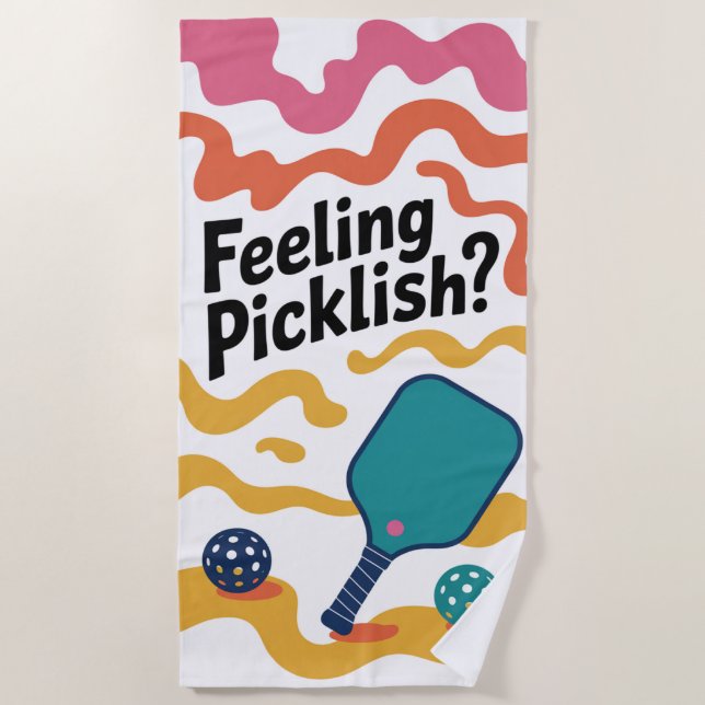 Pickleball Feeling Picklish Tournament Resort Beach Towel (Front)